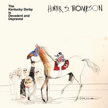 THOMPSON, HUNTER S. - THE KENTUCKY DERBY IS DECADENT AND DEPRAVED LP