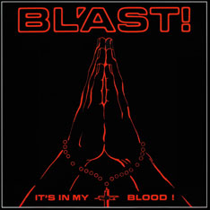 BLAST - IT'S IN MY BLOOD LP