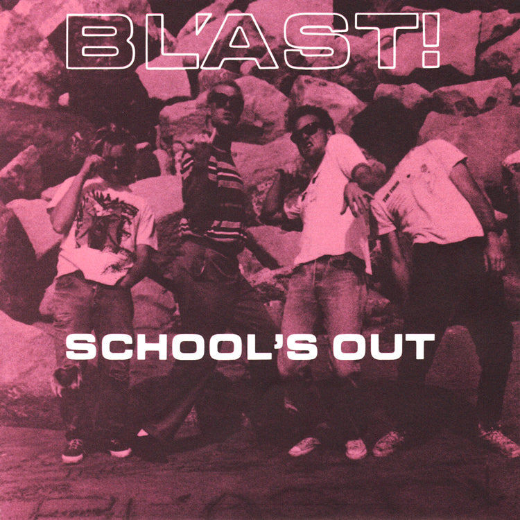BLAST - SCHOOL'S OUT 7
