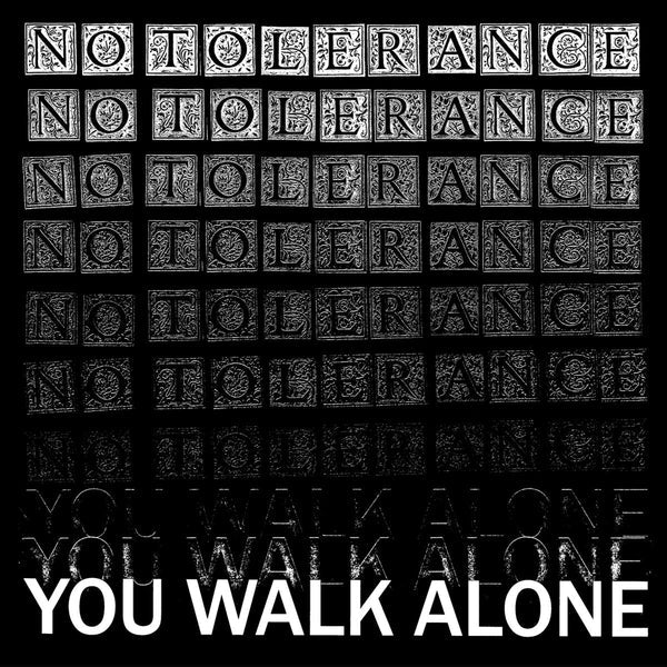 NO TOLERANCE - YOU WALK ALONE CS