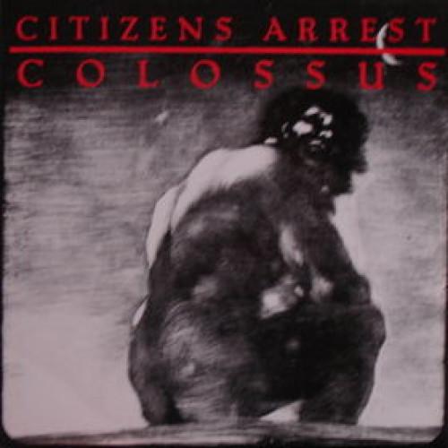 CITIZENS ARREST - COLOSSUS LP