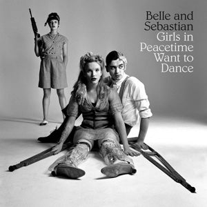 BELLE & SEBASTIAN - GIRLS IN PEACETIME WANT TO DANCE 2XLP