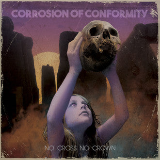 CORROSION OF CONFORMITY - NO CROSS NO CROWN 2XLP