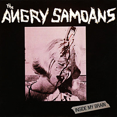 ANGRY SAMOANS - INSIDE MY BRAIN LP