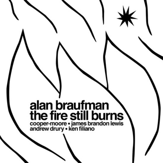 BRAUFMAN, ALAN - THE FIRE STILL BURNS LP