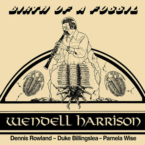 HARRISON, WENDELL - BIRTH OF A FOSSIL LP