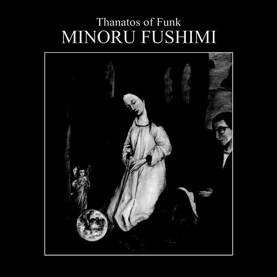FUSHIMI, MINORU - THANATOS OF FUNK LP