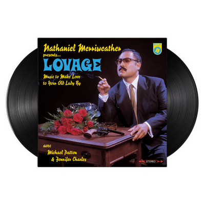MERRIWEATHER, NATHANIEL PRESENTS LOVAGE - MUSIC TO MAKE LOVE TO YOUR OLD LADY BY 2XLP