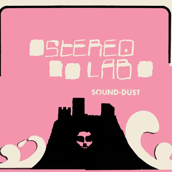 STEREOLAB -  SOUND-DUST 2XLP