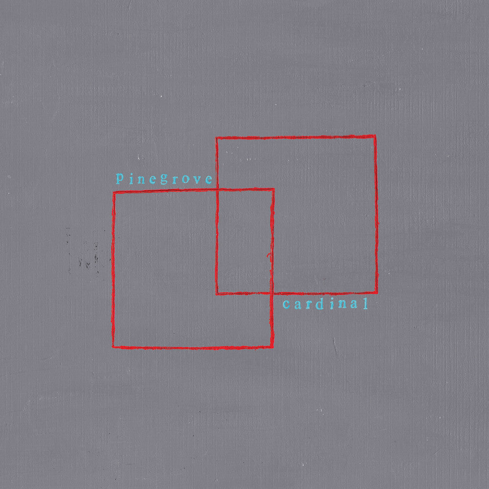 PINEGROVE - CARDINAL LP