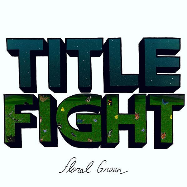 TITLE FIGHT - FLORAL GREEN LP