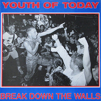 YOUTH OF TODAY - BREAK DOWN THE WALLS LP